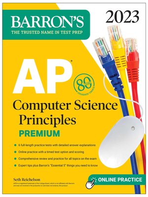 cover image of AP Computer Science Principles Premium, 2023:  6 Practice Tests + Comprehensive Review + Online Practice